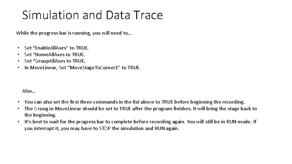 Simulation and Data Trace While the progress bar is running, you will need to…