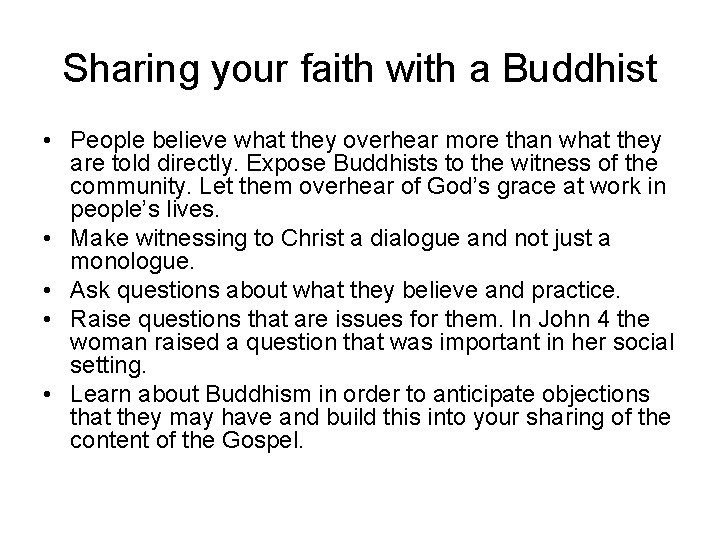 The Need for Contextualization ILLUSTRATIONThe Gospel to Buddhist