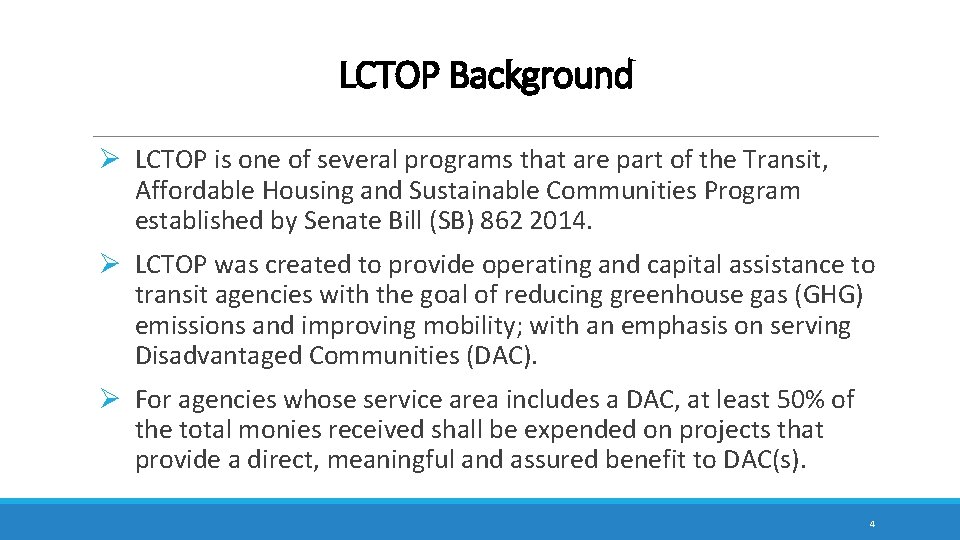 LCTOP Background Ø LCTOP is one of several programs that are part of the