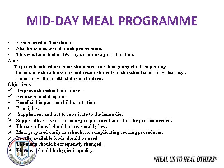 MID-DAY MEAL PROGRAMME • First started in Tamilnadu. • Also known as school lunch