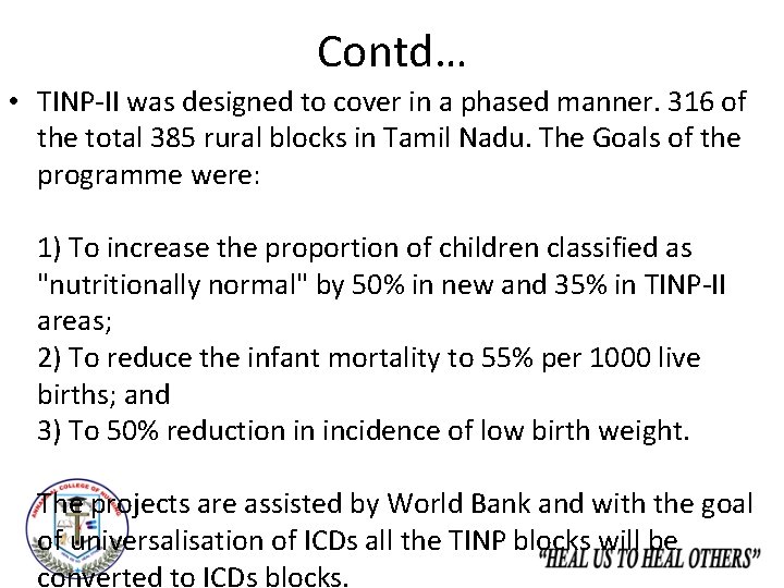 Contd… • TINP-II was designed to cover in a phased manner. 316 of the