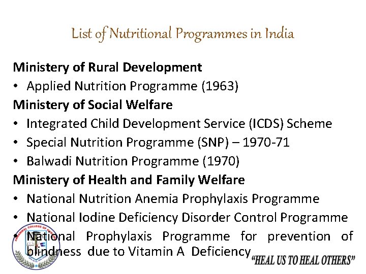 List of Nutritional Programmes in India Ministery of Rural Development • Applied Nutrition Programme