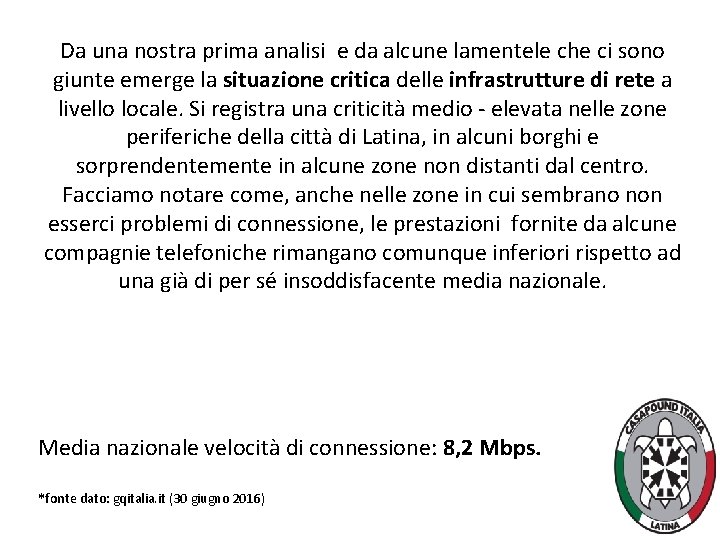 Da una nostra prima analisi e da alcune lamentele che ci sono giunte emerge