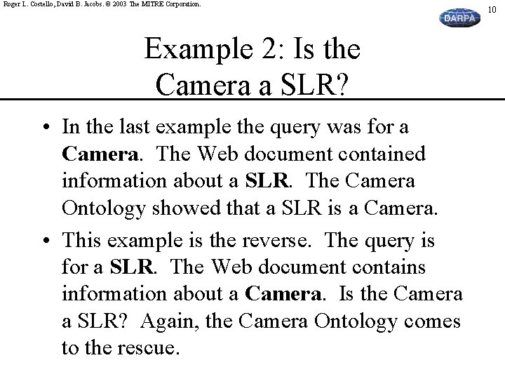 Roger L. Costello, David B. Jacobs. © 2003 The MITRE Corporation. Example 2: Is