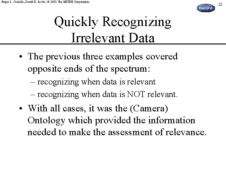 Roger L. Costello, David B. Jacobs. © 2003 The MITRE Corporation. Quickly Recognizing Irrelevant