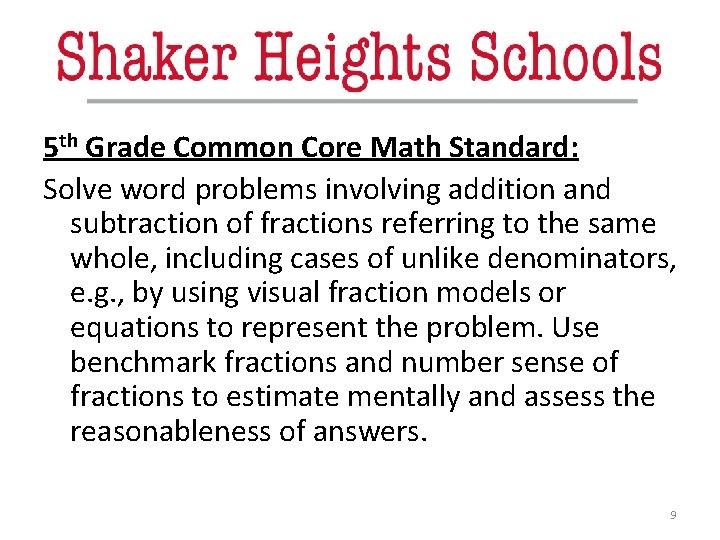 5 th Grade Common Core Math Standard: Solve word problems involving addition and subtraction