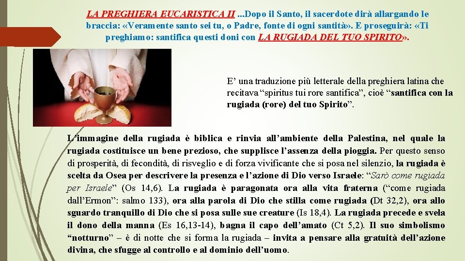 LA PREGHIERA EUCARISTICA II. . . Dopo il Santo, il sacerdote dirà allargando le