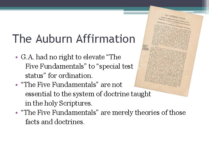 The Auburn Affirmation • G. A. had no right to elevate “The Five Fundamentals”