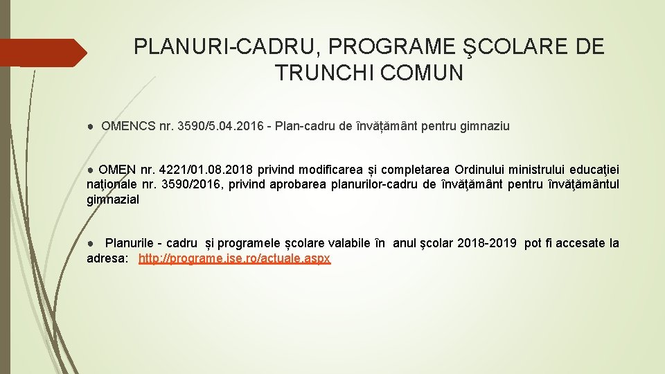 PLANURI-CADRU, PROGRAME ŞCOLARE DE TRUNCHI COMUN ● OMENCS nr. 3590/5. 04. 2016 - Plan-cadru