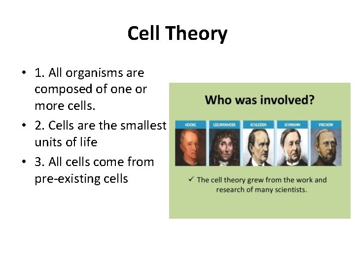 Cell Theory • 1. All organisms are composed of one or more cells. •