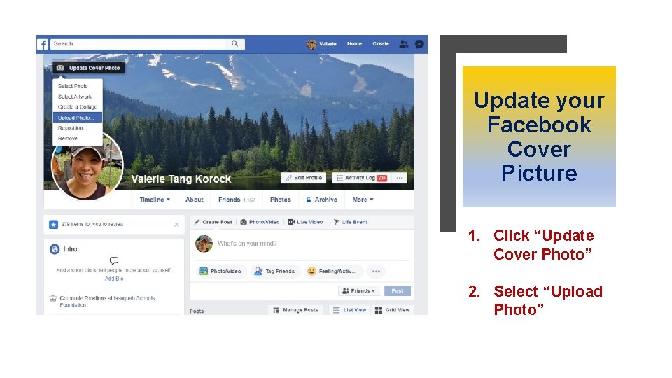 Update your Facebook Cover Picture 1. Click “Update Cover Photo” 2. Select “Upload Photo”