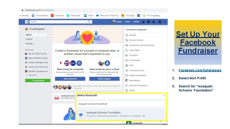 Set Up Your Facebook Fundraiser 1. Facebook. com/fundraisers 2. Select Non Profit 3. Search