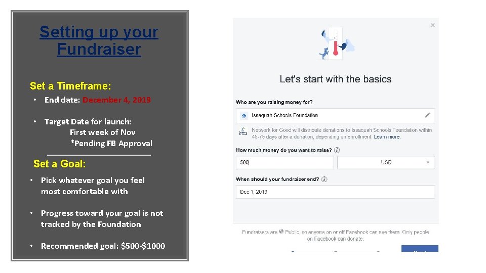 Setting up your Fundraiser Set a Timeframe: • End date: December 4, 2019 •