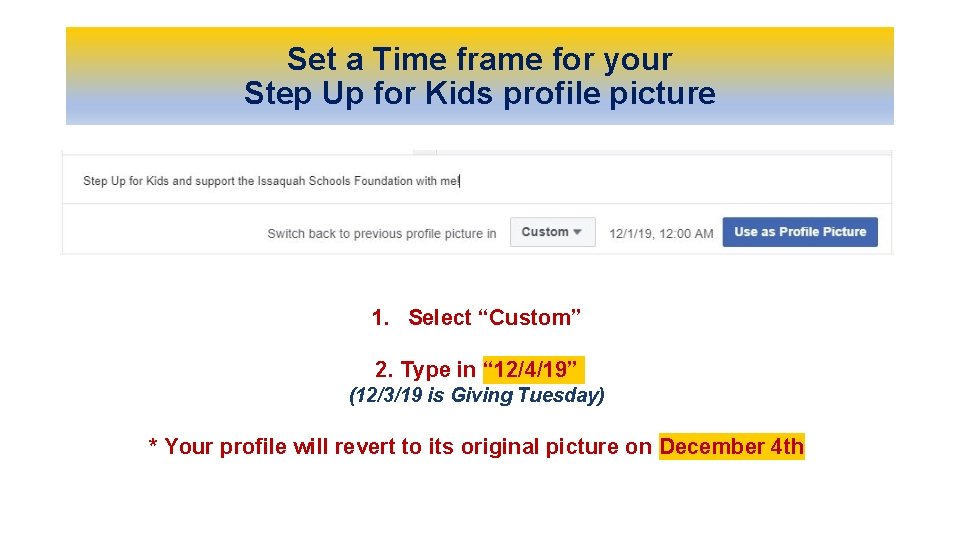 Set a Time frame for your Step Up for Kids profile picture 1. Select