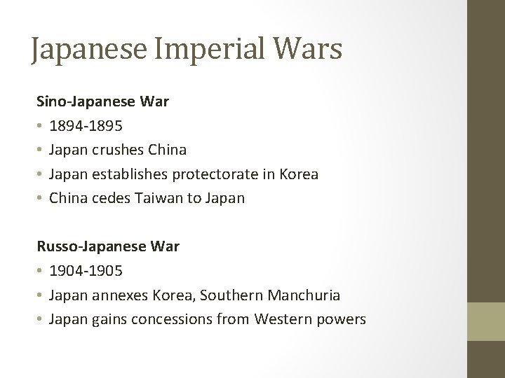 Japanese Imperial Wars Sino-Japanese War • 1894 -1895 • Japan crushes China • Japan