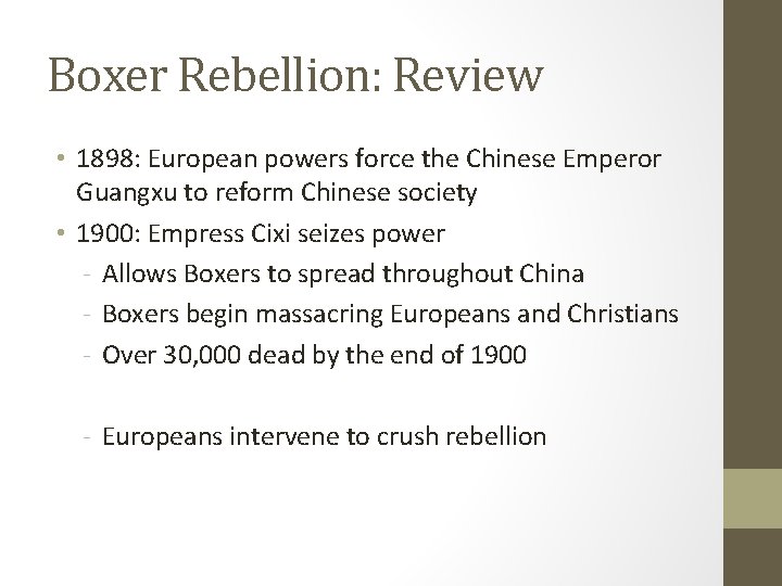 Boxer Rebellion: Review • 1898: European powers force the Chinese Emperor Guangxu to reform