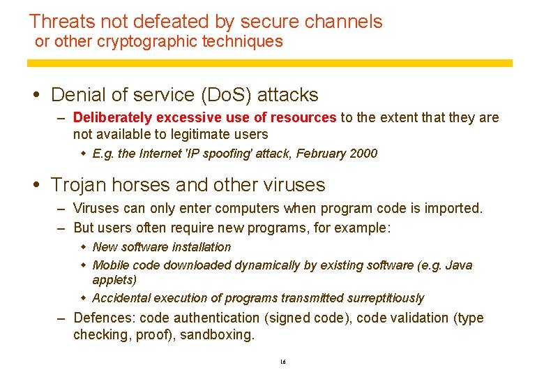 Threats not defeated by secure channels or other cryptographic techniques Denial of service (Do.
