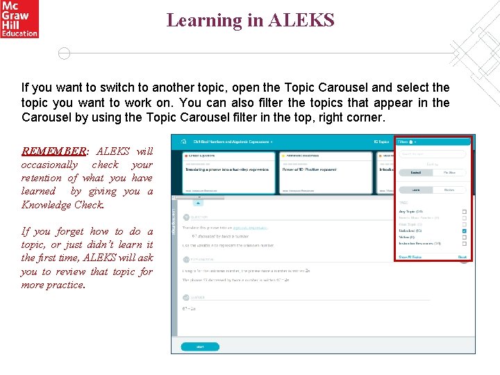 Learning in ALEKS If you want to switch to another topic, open the Topic