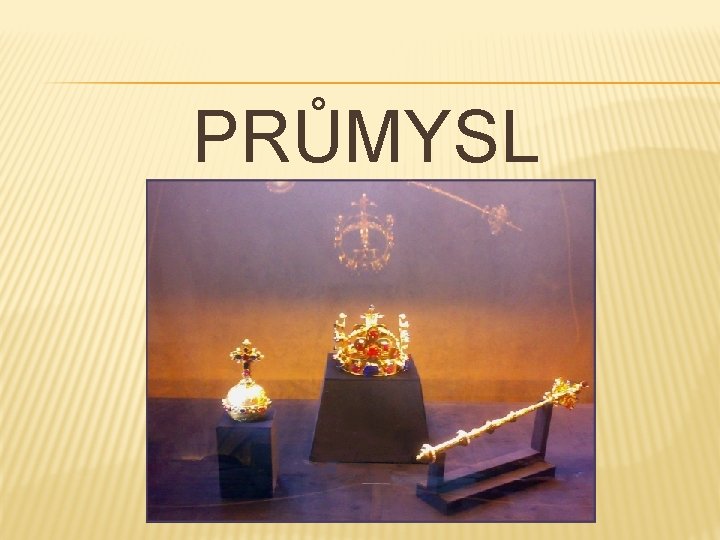 PRŮMYSL 