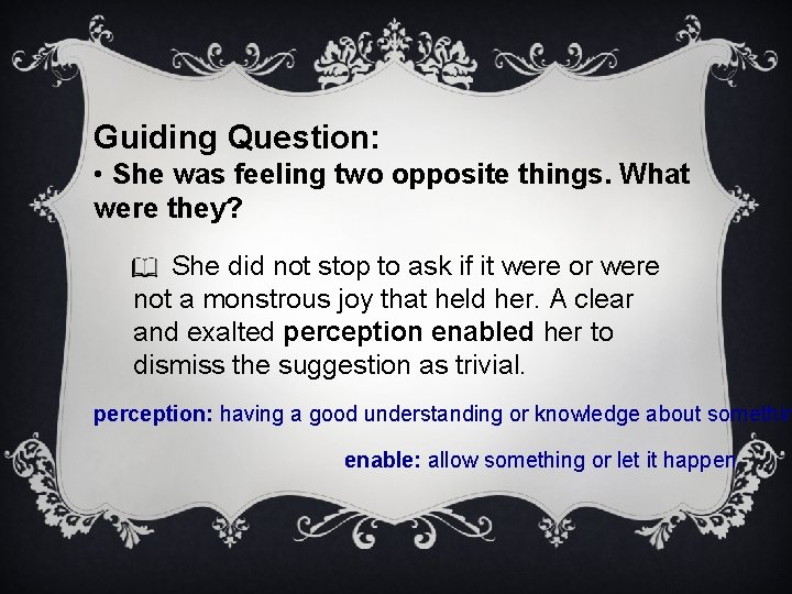 Guiding Question: • She was feeling two opposite things. What were they? She did