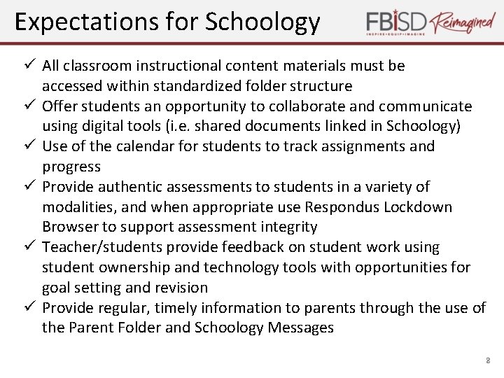 Expectations for Schoology ü All classroom instructional content materials must be accessed within standardized