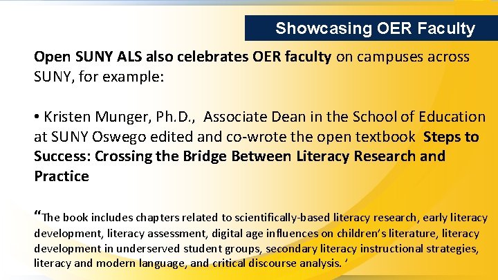 Showcasing OER Faculty Open SUNY ALS also celebrates OER faculty on campuses across SUNY,