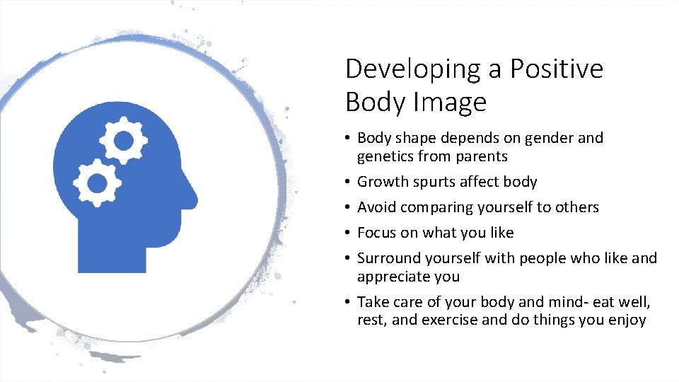 Developing a Positive Body Image • Body shape depends on gender and genetics from