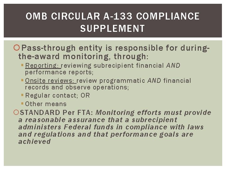 OMB CIRCULAR A-133 COMPLIANCE SUPPLEMENT Pass-through entity is responsible for duringthe-award monitoring, through: §