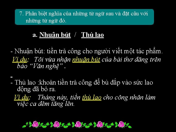 7. Phân biệt nghĩa của những từ ngữ sau và đặt câu với những