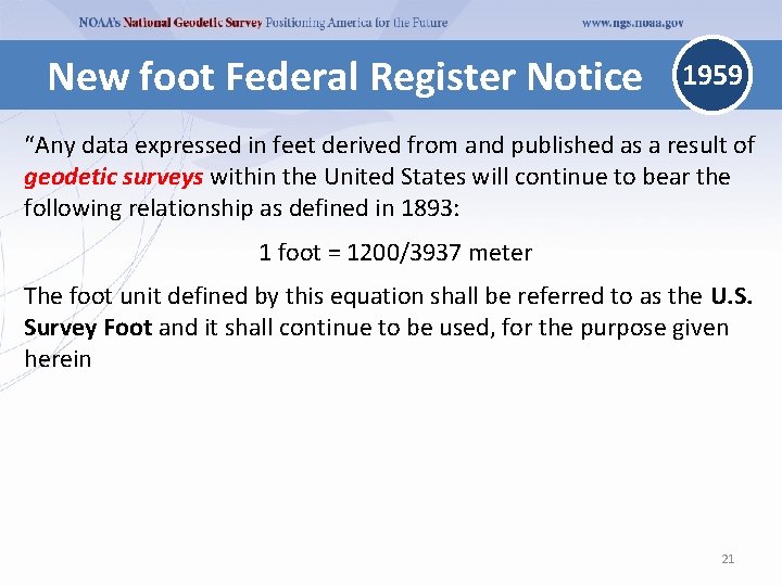New foot Federal Register Notice 1959 “Any data expressed in feet derived from and New foot Federal Register Notice 1959 “Any data expressed in feet derived from and