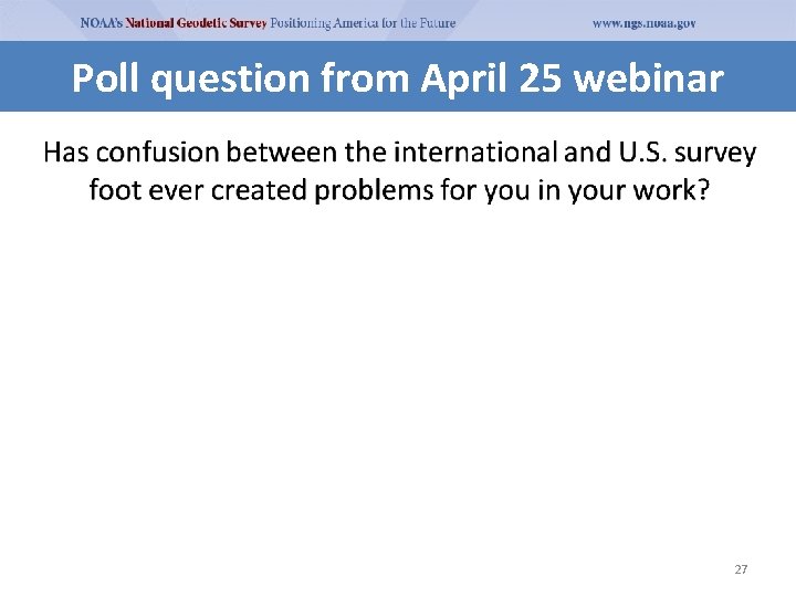 Pollfrom question Poll question April 25 webinar 27 Pollfrom question Poll question April 25 webinar 27