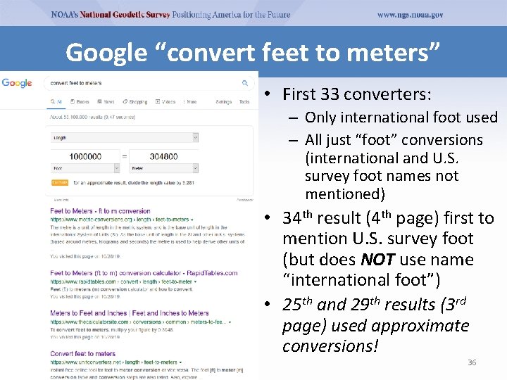 Google “convert feet to meters” • First 33 converters: – Only international foot used Google “convert feet to meters” • First 33 converters: – Only international foot used