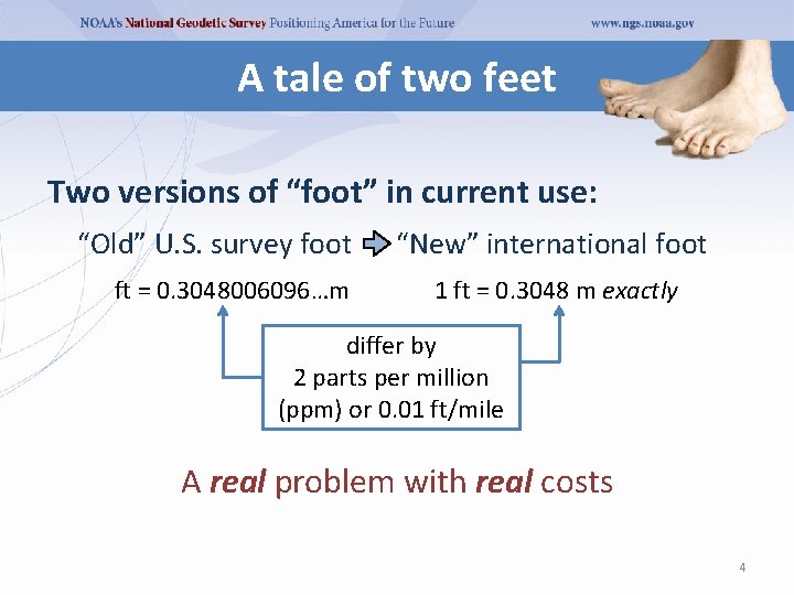 A tale of two feet Two versions of “foot” in current use: “Old” U. A tale of two feet Two versions of “foot” in current use: “Old” U.