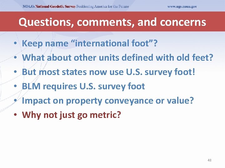 Questions, comments, and concerns • • • Keep name “international foot”? What about other Questions, comments, and concerns • • • Keep name “international foot”? What about other