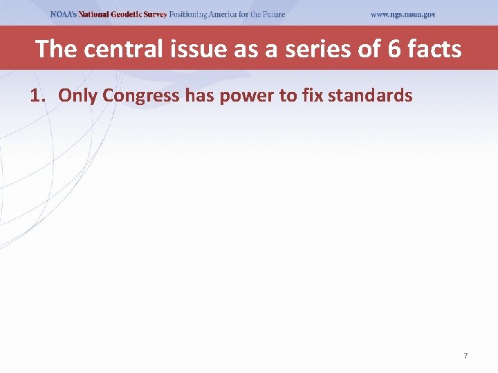 The central issue as a series of 6 facts 1. Only Congress has power The central issue as a series of 6 facts 1. Only Congress has power