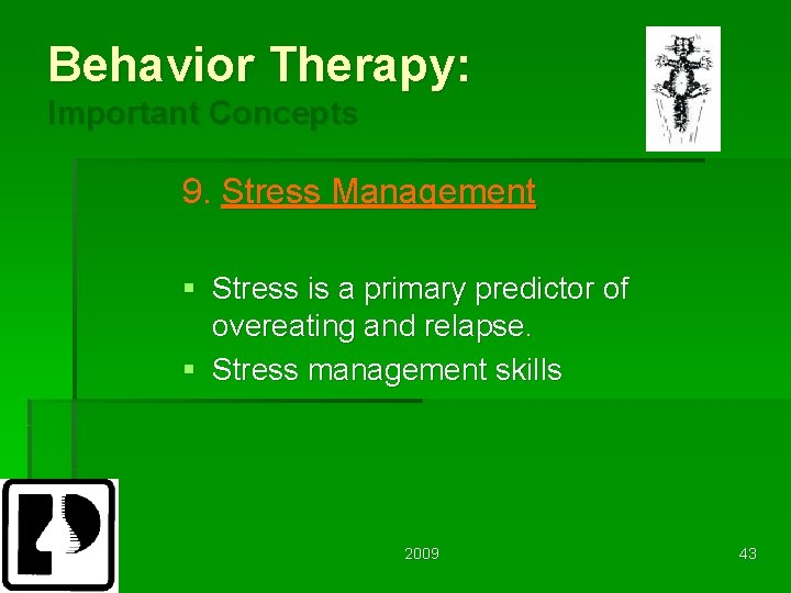 Behavior Therapy: Important Concepts 9. Stress Management § Stress is a primary predictor of
