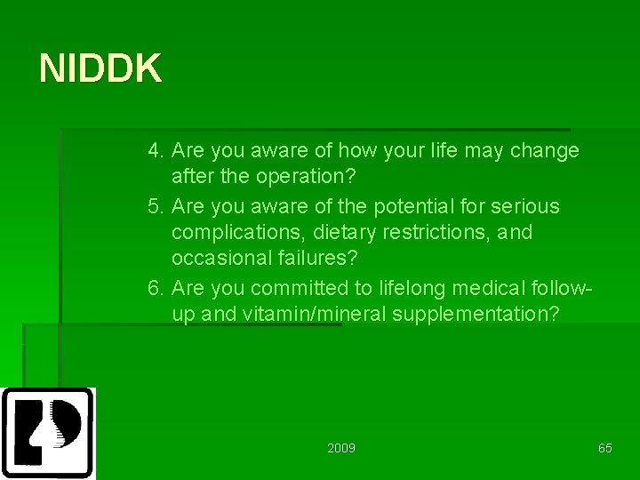 NIDDK 4. Are you aware of how your life may change after the operation?