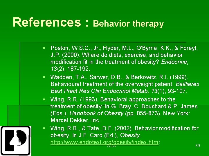 References : Behavior therapy § Poston, W. S. C. , Jr. , Hyder, M.
