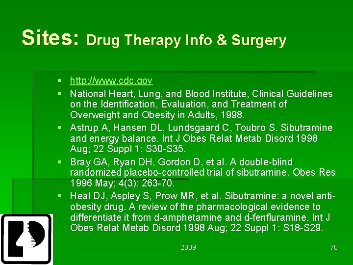 Sites: Drug Therapy Info & Surgery § http: //www. cdc. gov § National Heart,