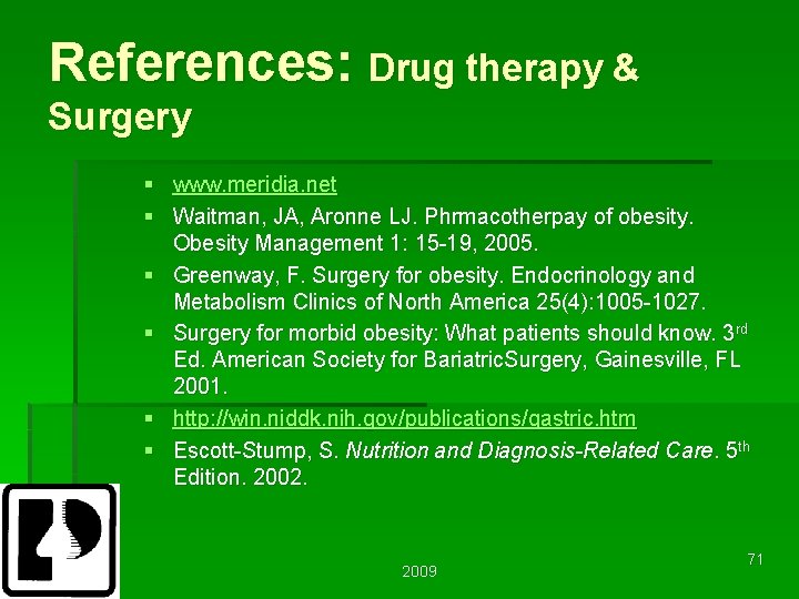 References: Drug therapy & Surgery § www. meridia. net § Waitman, JA, Aronne LJ.