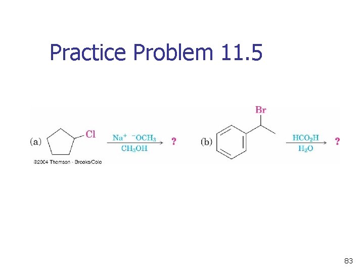 Practice Problem 11. 5 83 