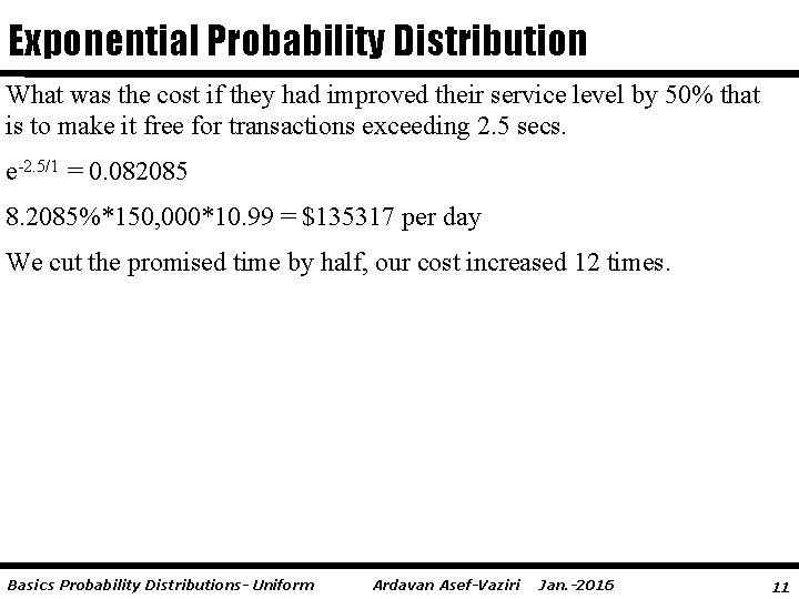 Exponential Probability Distribution What was the cost if they had improved their service level