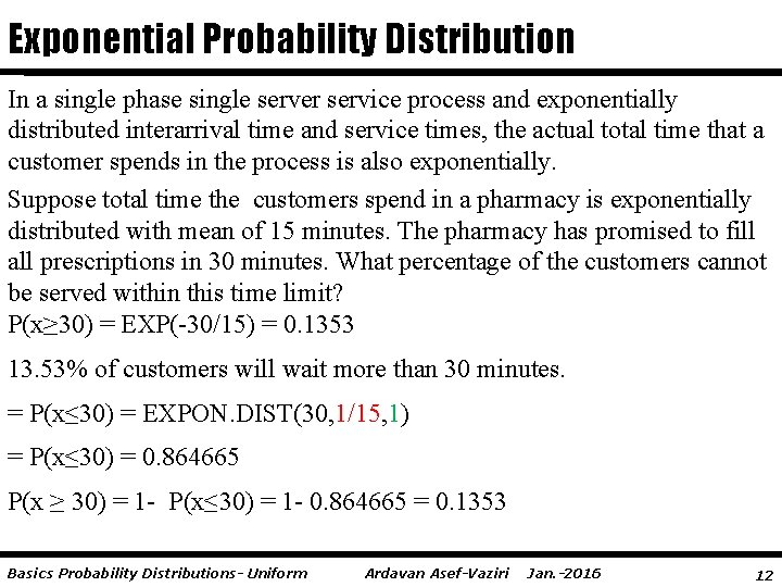 Exponential Probability Distribution In a single phase single server service process and exponentially distributed