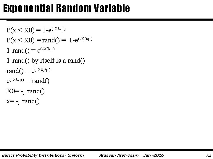 Exponential Random Variable P(x ≤ X 0) = 1 -e(-X 0/µ) P(x ≤ X