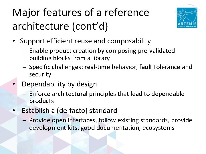 Major features of a reference architecture (cont’d) • Support efficient reuse and composability –