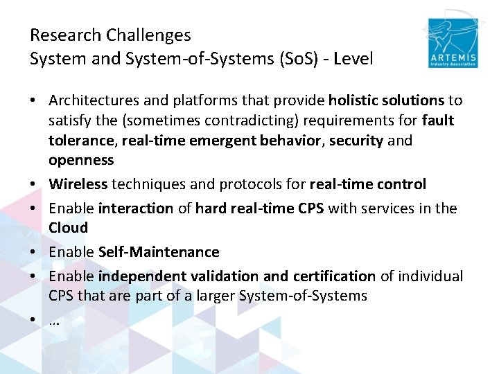 Research Challenges System and System-of-Systems (So. S) - Level • Architectures and platforms that
