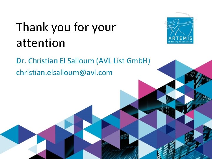 Thank you for your attention Dr. Christian El Salloum (AVL List Gmb. H) christian.