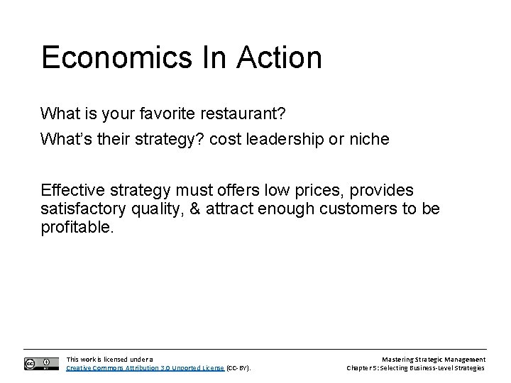 Economics In Action What is your favorite restaurant? What’s their strategy? cost leadership or
