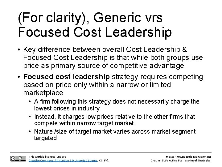 (For clarity), Generic vrs Focused Cost Leadership • Key difference between overall Cost Leadership
