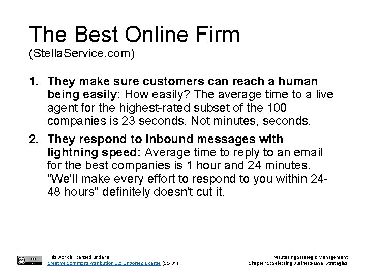 The Best Online Firm (Stella. Service. com) 1. They make sure customers can reach